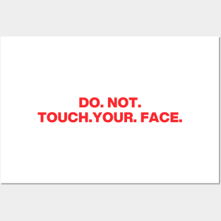 Do. Not. Touch. Your. Face. (bold ver.) Posters and Art